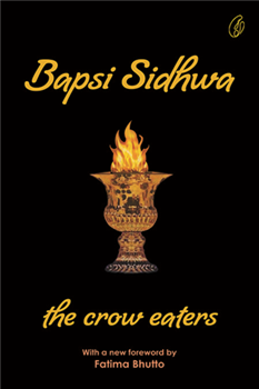 The Crow Eaters /Bapsi Sidhwa