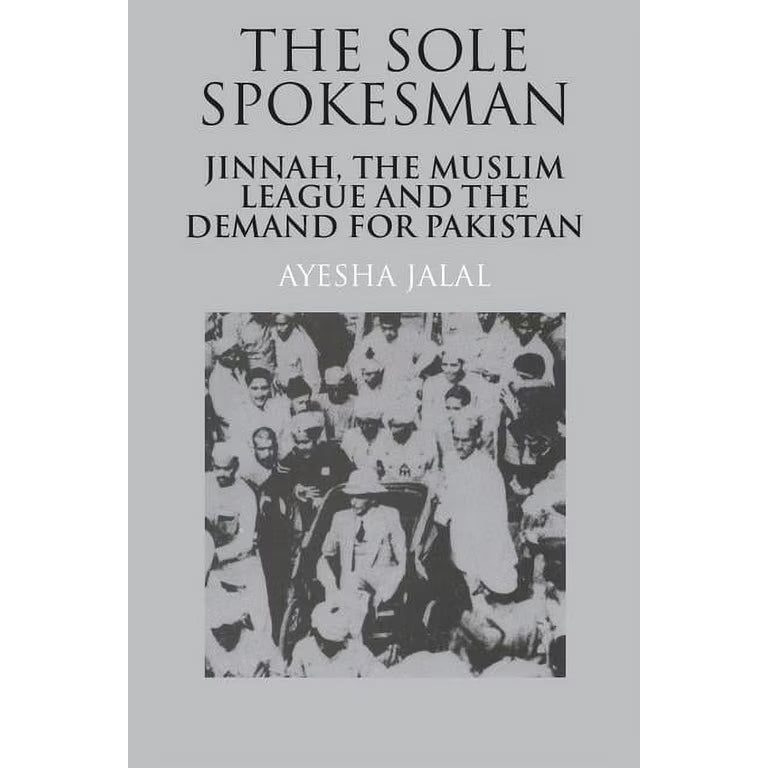 The Sole Spokesman By Ayesha Jalal
