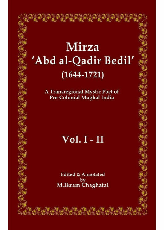 Mirza 'Abd al-Qadir Bedil' (1644-1721) By M. Ikram Chaghatai