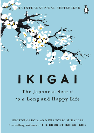 Ikigai: The Japanese Secret to a Long and Happy Life /  Paperback Title / Hector Garcia,Francesc Miralles