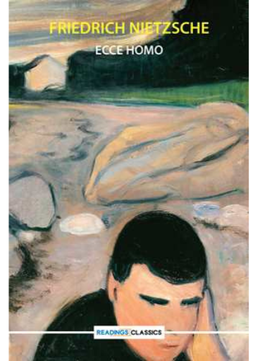 Ecce Homo | Friedrich Nietzsche