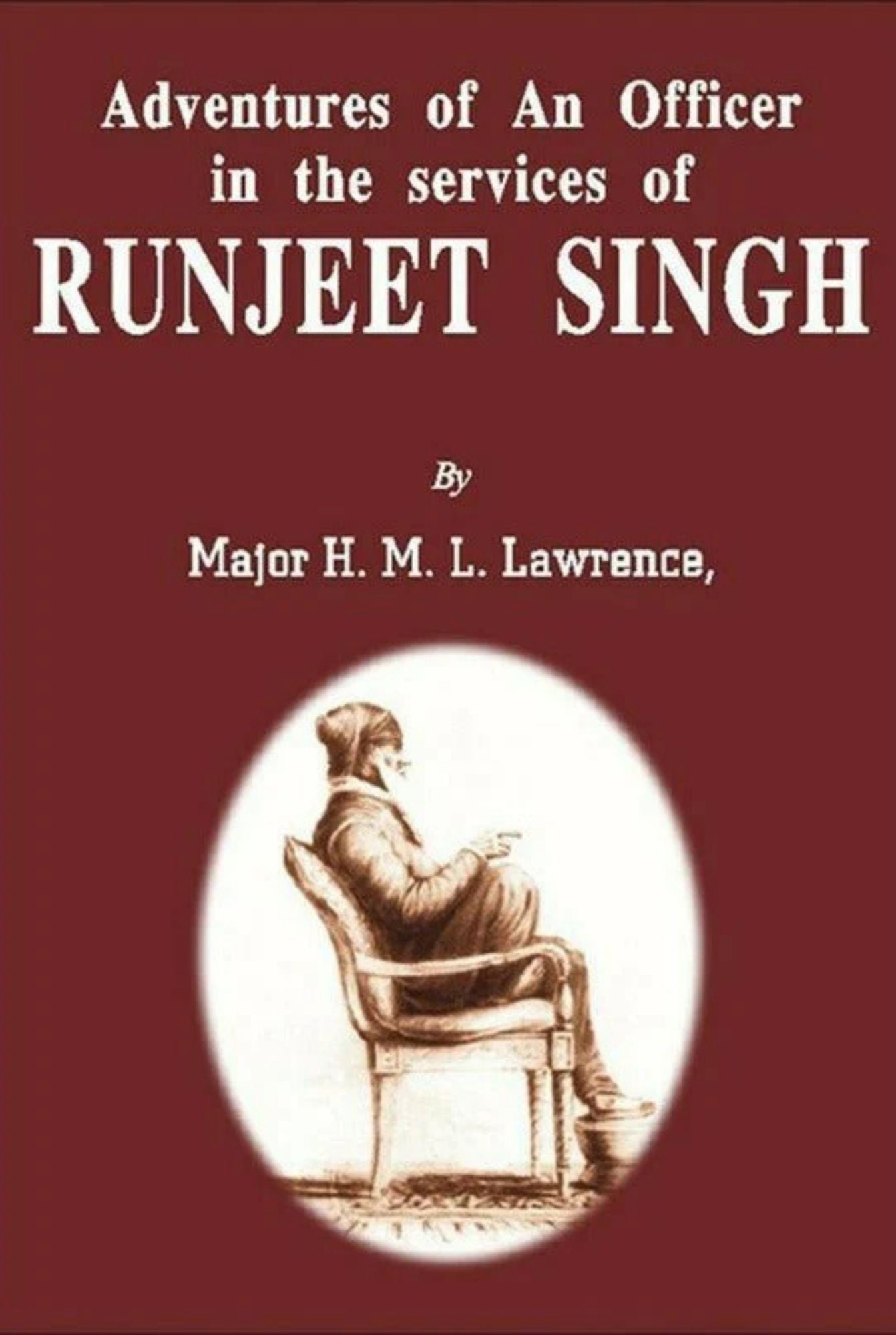 Advent. Of Officer In Services Of Runjeet Singh By Major H. M. L. Lawrence