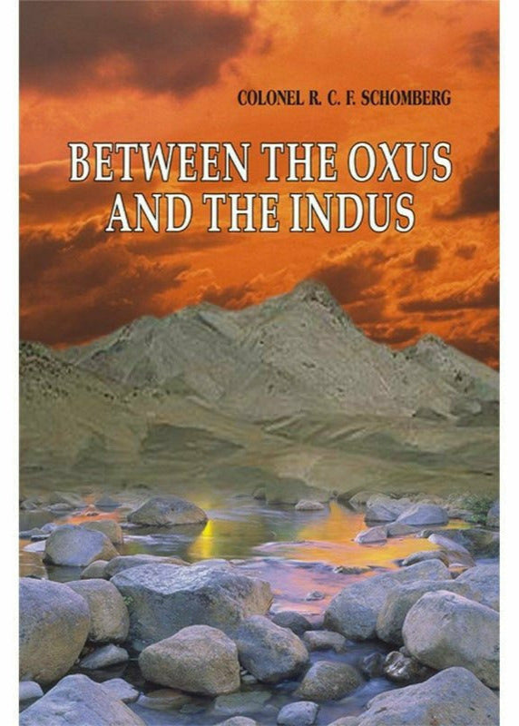 Between Oxus And Indus By Schomberg