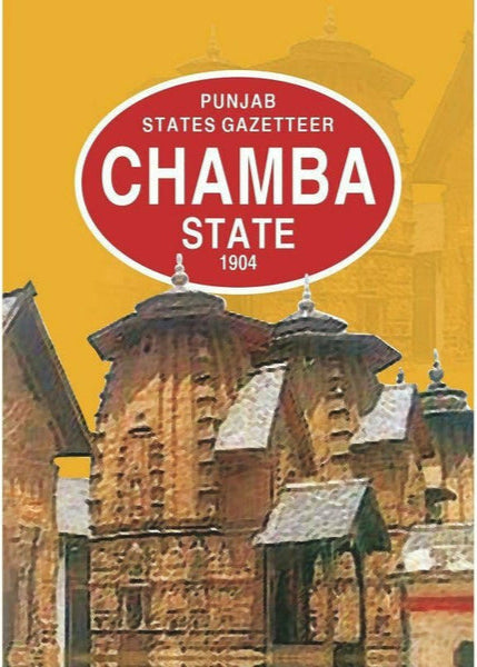 Gazetteer Chamba State 1904 By