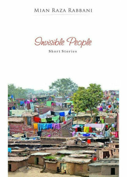 Invisible People By Mian Raza Rabbani