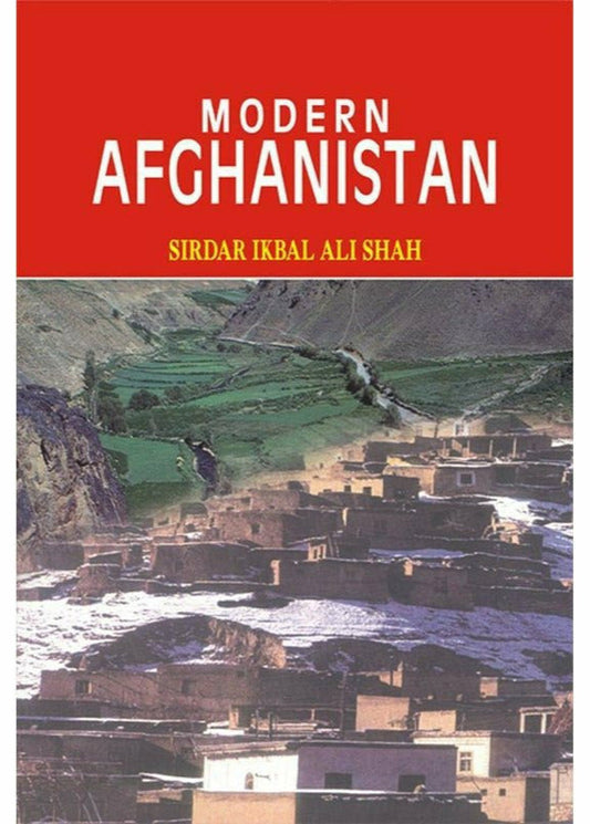 Modern Afghanistan By Sirdar Ikbal Ali Shah