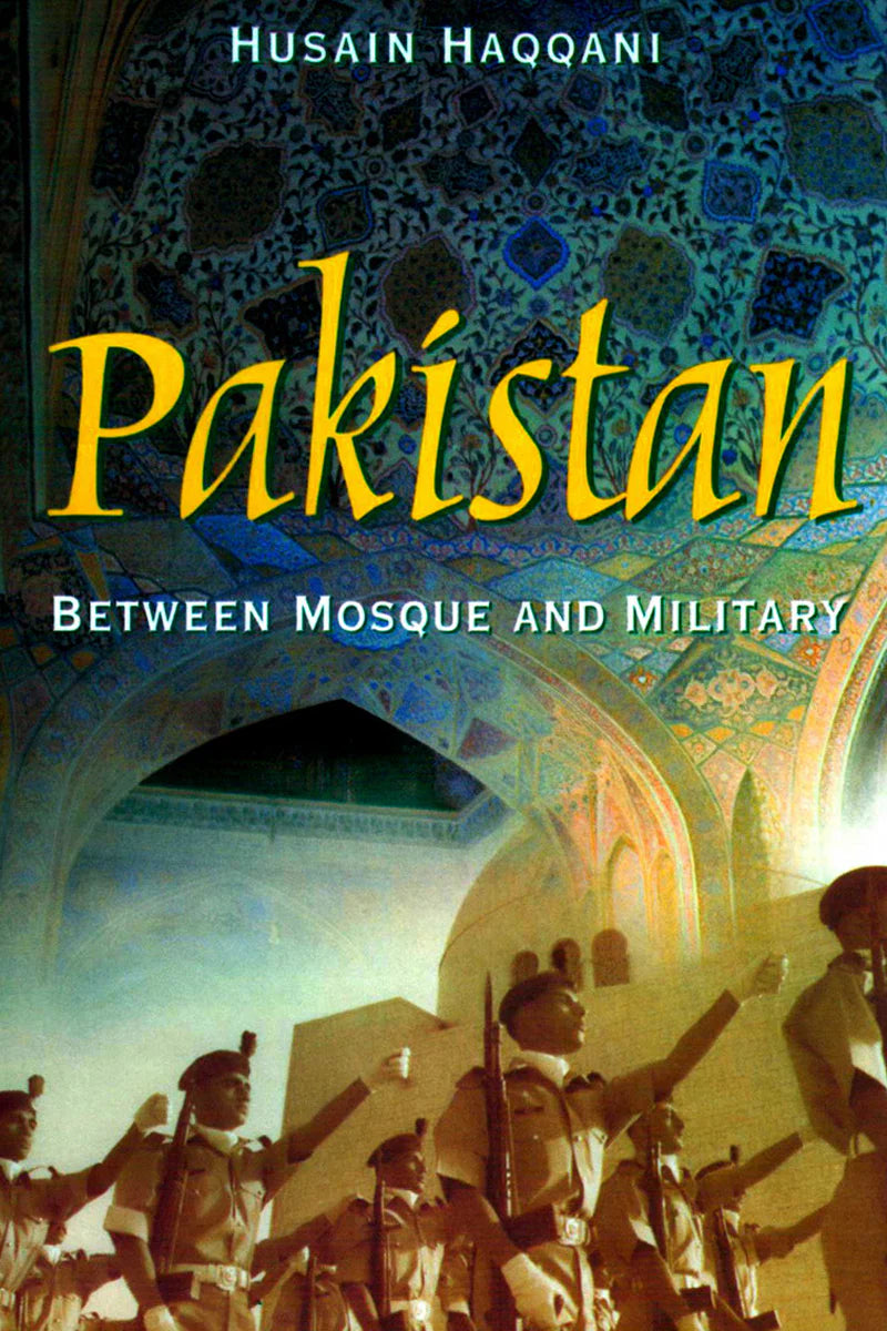 Pakistan Between Mosque And Military | Husain Haqqani
