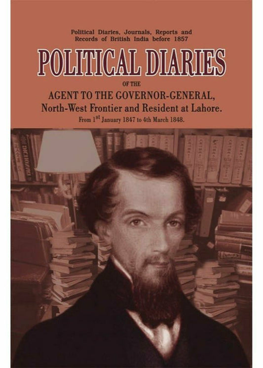 Political Diaries Of The Agent To Governor-Gen. By Pioneer Press