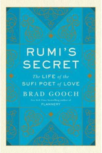 Rumi's Secret /Brad Gooch