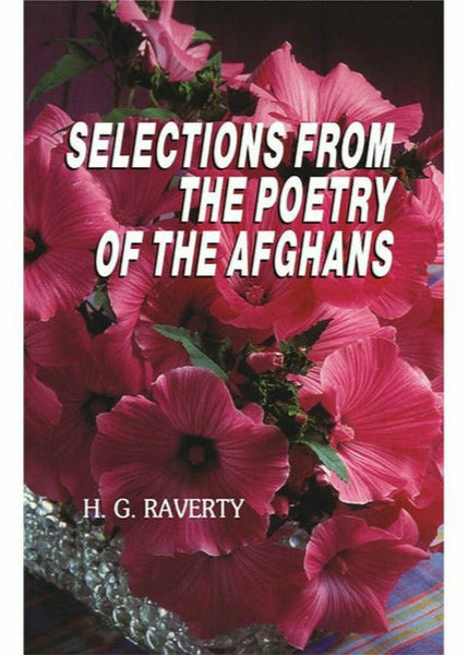Selections From The Poetry Of The Afghans by H. G. Raverty