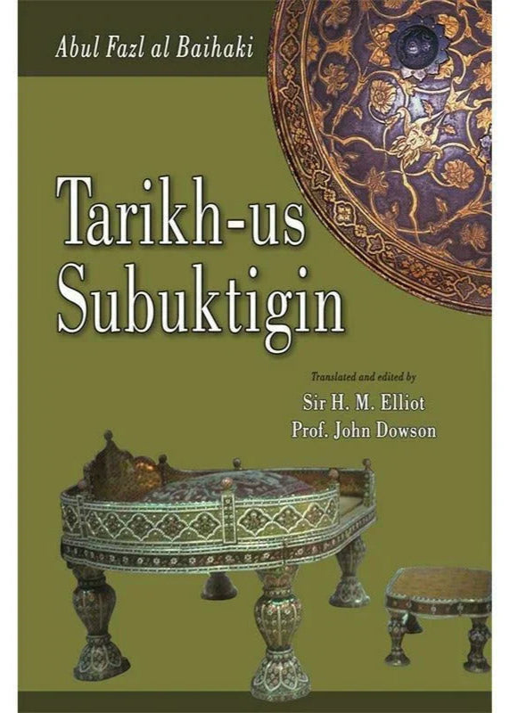 Tarikh-Us Subuktigin / Sir H. M. Elliot; Prof. John Dowson
