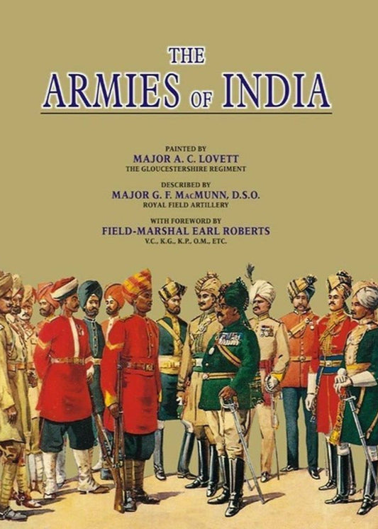 The Armies Of India By Major G. F. Macmunn; Earl Roberts; Lovett