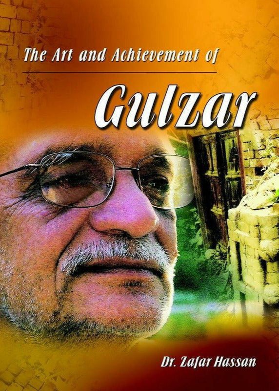 The Art And Achievement Of Gulzar By Zafar Hassan