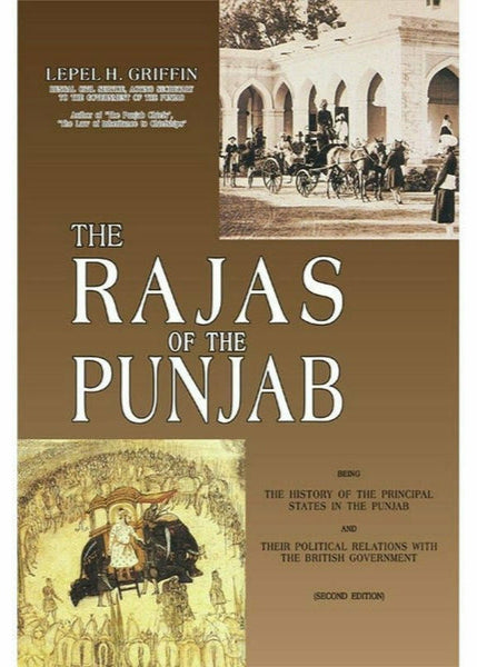 The Rajas Of The Punjab By Lepel H. Griffin