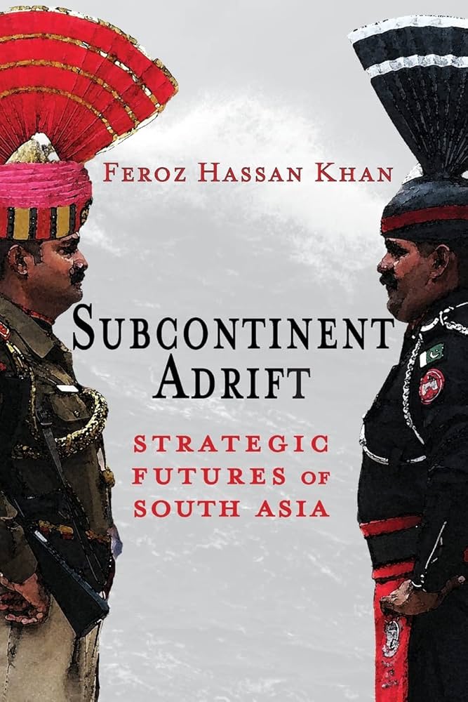 Subcontinent Adrift by Feroz hasan khan