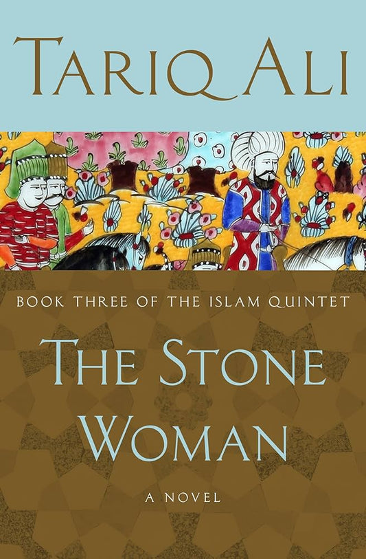 The Stone Woman /Tariq Ali