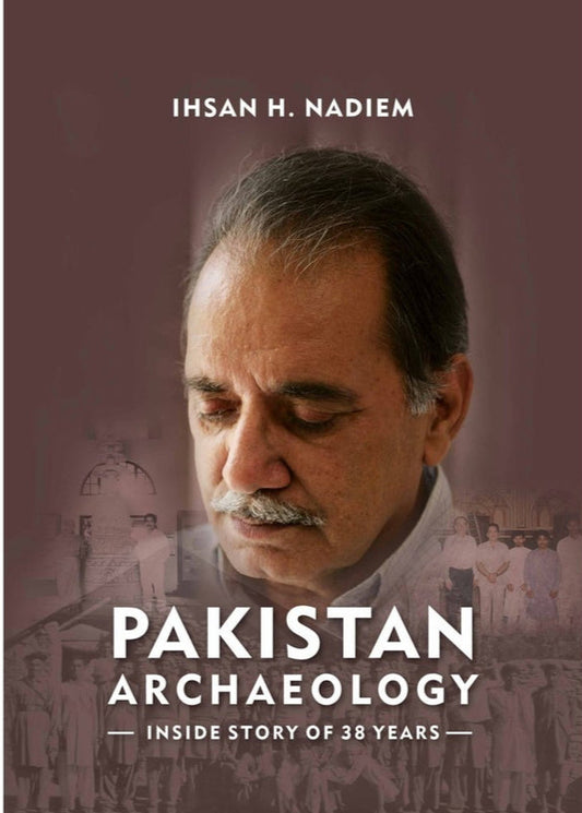 Pakistan Archaeology By Ihsan H. Nadiem