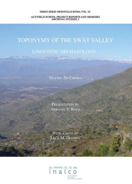 Toponymy of the Swat Valley: Linguistic Archaeology by Matteo De Chiara