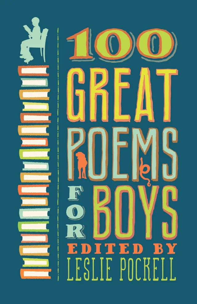 100 Great Poems For Boys | Leslie Porcrell