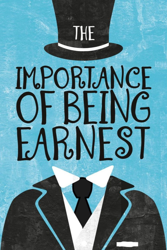 The Importance Of Being Earnest /Oscar Wilde