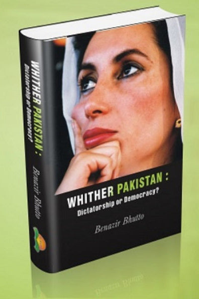 Whither Pakistan by بے نظیر بھٹو شہید