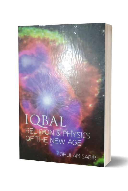 Iqbal Religious & Physics OF the New Age By Ghulam Sabir
Brand: Iqbal Academy