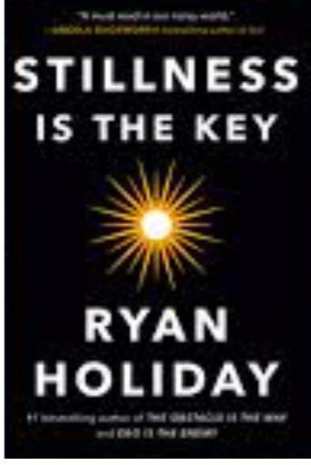 Stillness Is The Key | Ryan Holiday