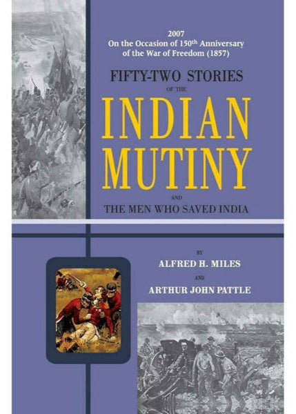Fifty Two Stories Of The Indian Mutiny By Alferd Miles Arthur John Pattle