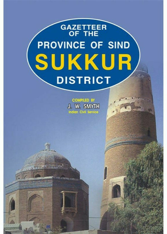 Gazetteer Of Province Of Sind Sukkur District
 By J. W. Smyth