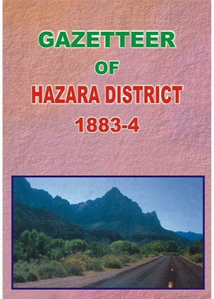 Gazetteer Of The Hazara District 1883-84 By Government Record