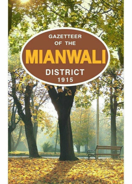 Gazetteer Of The Mianwali Dist.1915 By Government Record