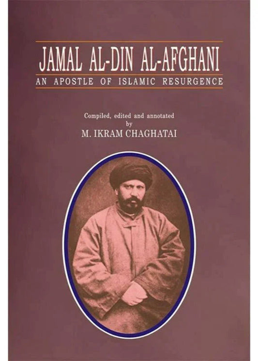 Jamal Al-Din Al-Afghani /M. Ikram Chaghatai