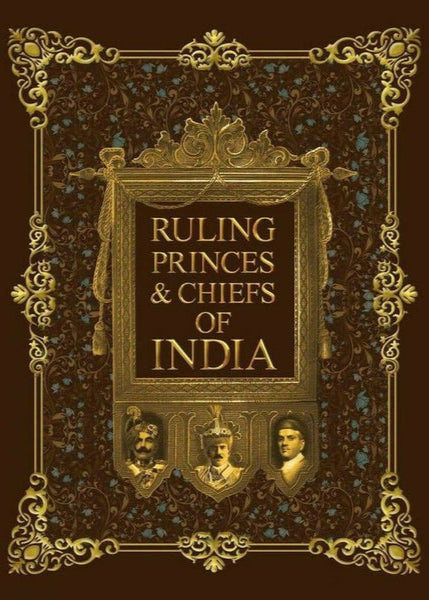 Ruling Princes & Chiefs Of India By Sir Walter Lawrence