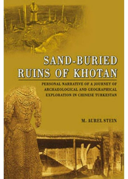 Sand-Buried Ruins Of Khotan By M. Aurel Stein