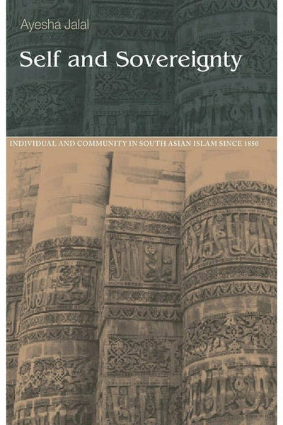 Self & Sovereignty By Ayesha Jalal