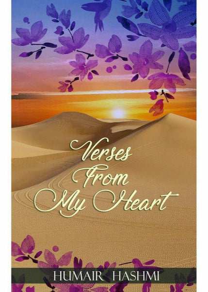 Verses from my Heart  By Humair Hashmi