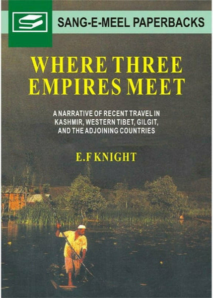Where Three Empires Meet By E. F. Knight